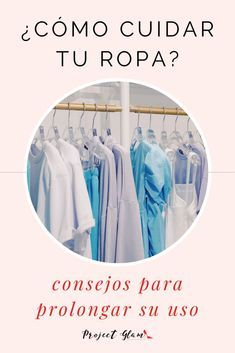 Consejos para prolongar la vida de la ropa en tu guardarropa