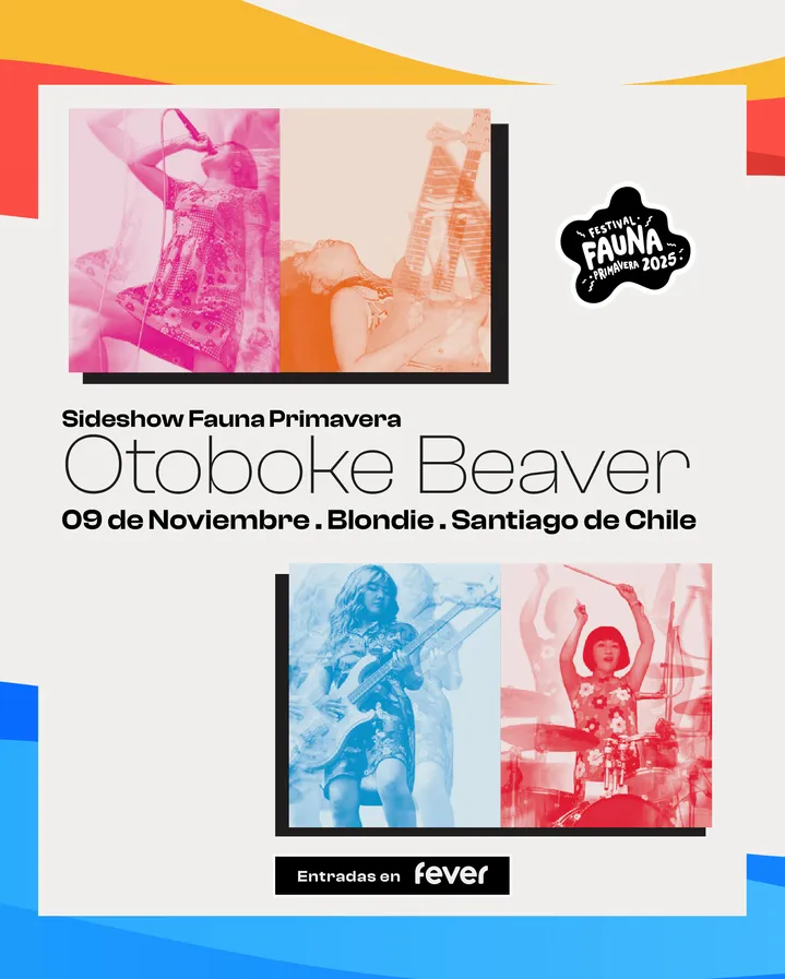 Otoboke Beaver Fauna Primavera 2025 – Sideshow en Blondie